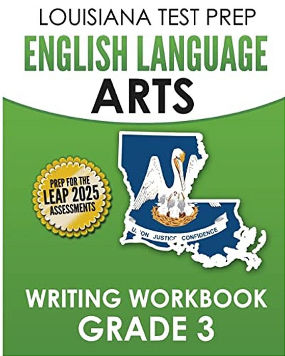 Louisiana Test Prep English Language Arts Writing Workbook Grade 3: Preparation For The Leap Ela Assessments-..