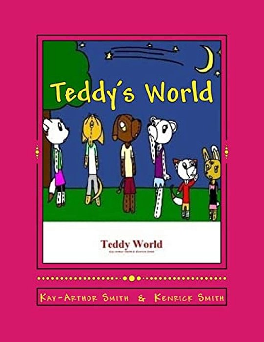 Teddy's World: When Humans Let Teddy Bears Go-..