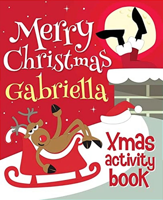 Merry Christmas Gabriella - Xmas Activity Book: (Personalized Children's Activity Book)-..