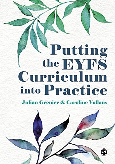 Putting The Eyfs Curriculum Into Practice-..