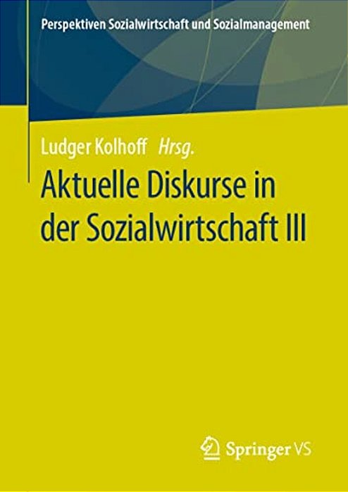 Aktuelle Diskurse In Der Sozialwirtschaft III-..