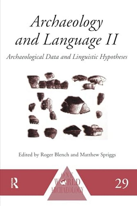 Archaeology And Language II: Archaeological Data And Linguistic Hypotheses-..