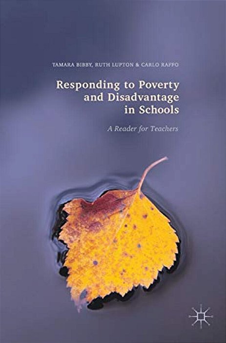 Responding To Poverty And Disadvantage In Schools: A Reader For Teachers-..