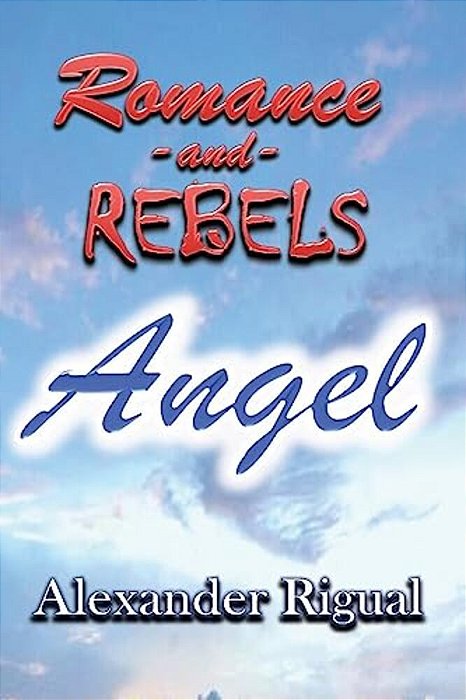 Romance And Rebels: Angel-..