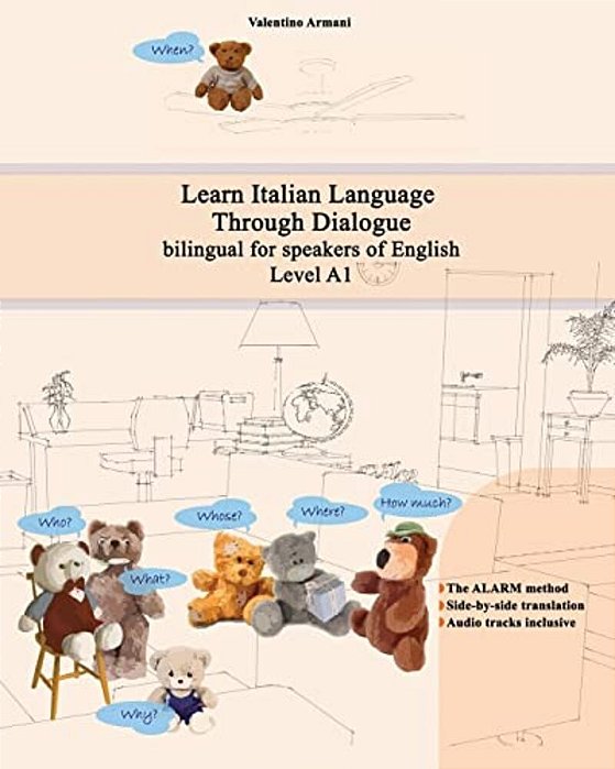 Learn Italian Language Through Dialogue: Bilingual For Speakers Of English-..