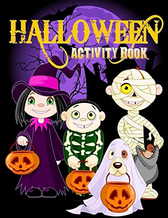 Halloween Activity Book: Over 70+ Halloween Activities & Coloring Pages For Kids: Spooktacular Halloween Gift For Kids: Letter Tracing, Mazes,-..