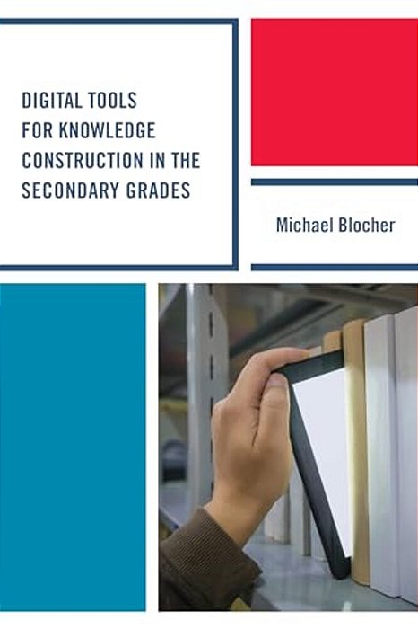 Digital Tools For Knowledge Construction In The Secondary Grades-..
