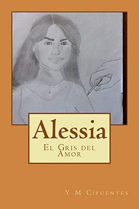 Alessia: El Gris Del Amor-..