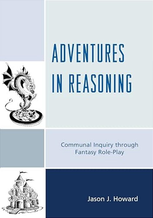 Adventures In Reasoning: Communal Inquiry Through Fantasy Role-Play-..