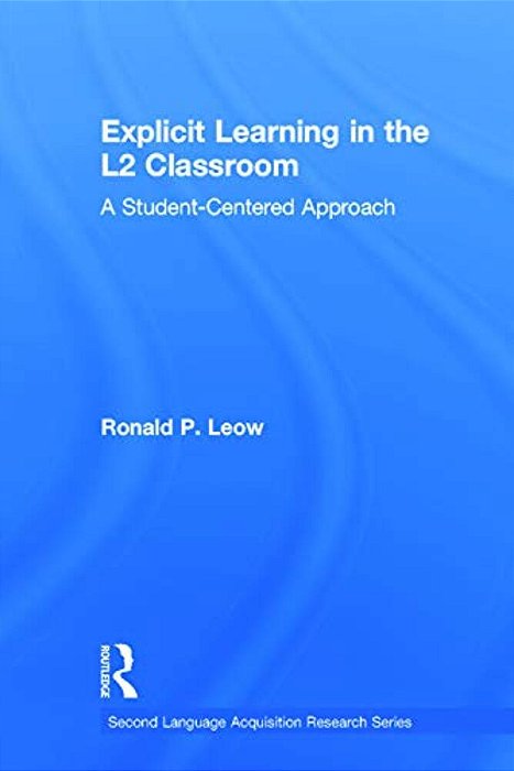 Explicit Learning In The L2 Classroom: A Student-Centered Approach-..