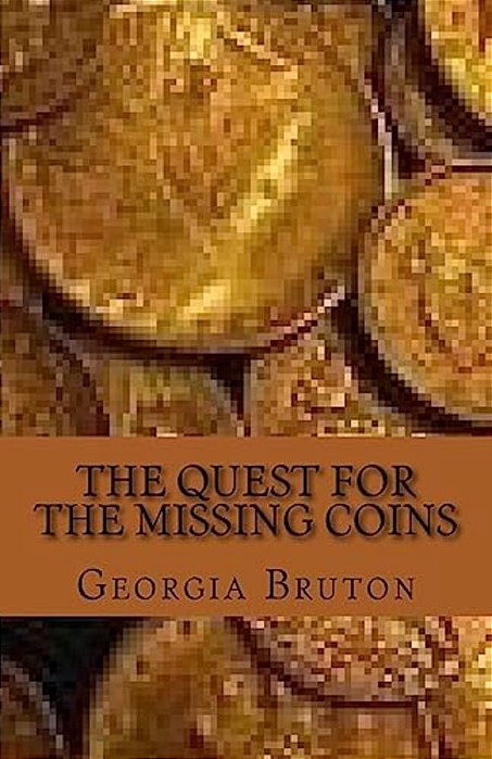 The Quest For The Missing Coins: A Mystery-..