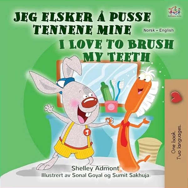 I Love To Brush My Teeth (Norwegian English Bilingual Book For Kids)-..