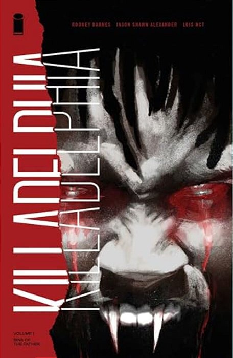 Killadelphia Volume 1: Sins Of The Father-..