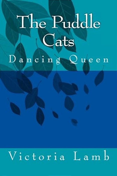 The Puddle Cats: Dancing Queen-..