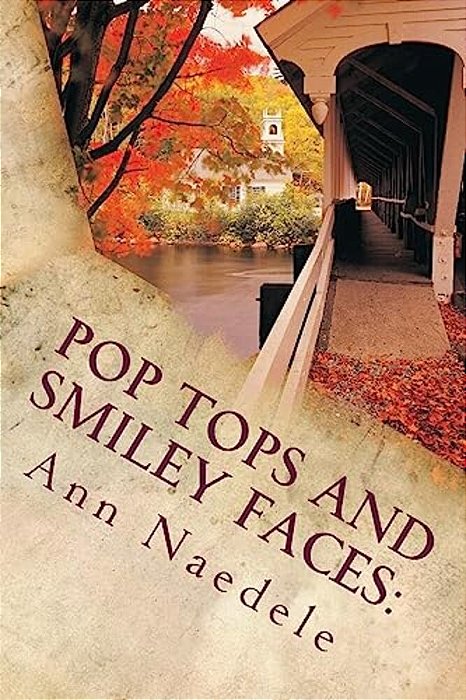 Pop Tops And Smiley Faces:: A Milligan College Mystery-..