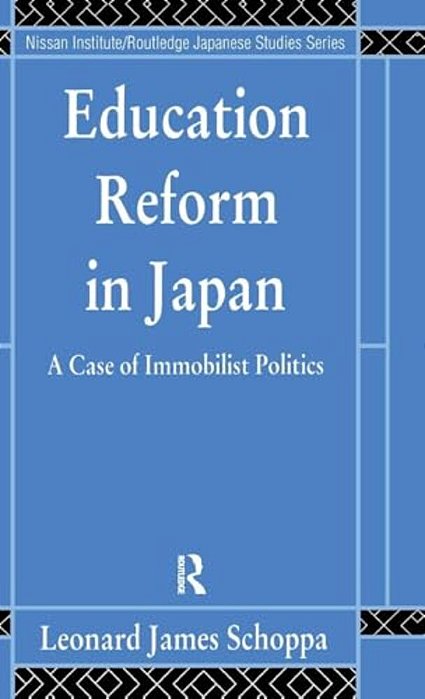 Education Reform In Japan: A Case Of Immobilist Politics-..
