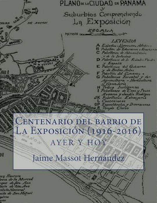 Ayer Y Hoy: Centenario Del Barrio De La Exposición (1916-2016)-..