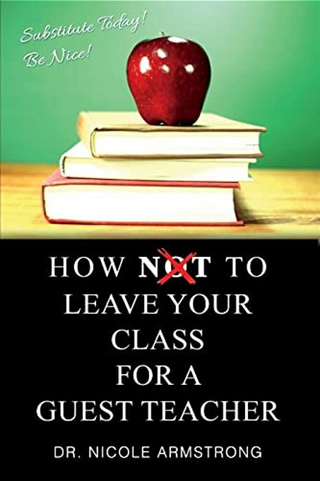 How To Leave Your Class For A Guest Teacher-..