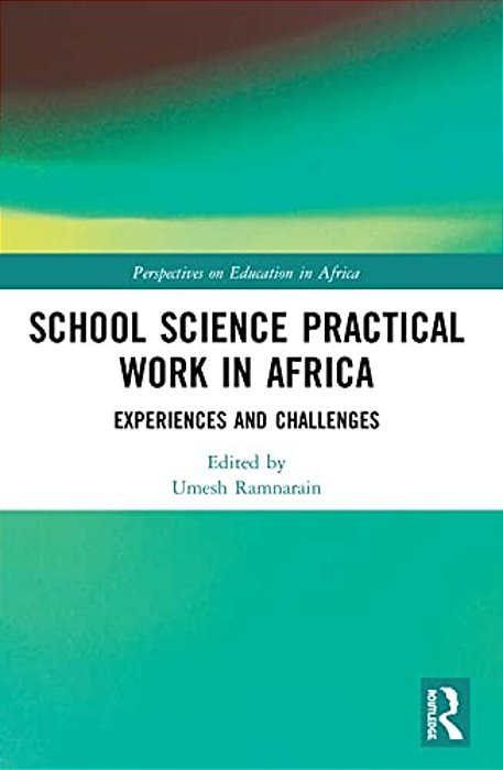 School Science Practical Work In Africa: Experiences And Challenges-..