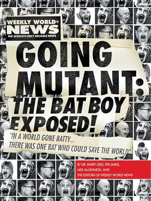 Going Mutant: The Bat Boy Exposed!-..