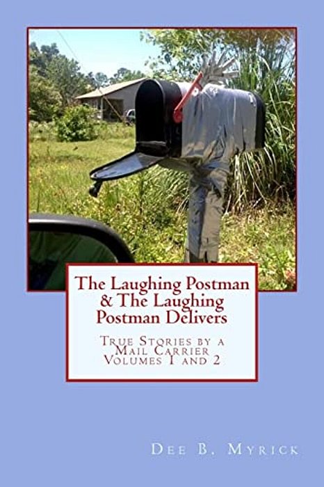 The Laughing Postman & The Laughing Postman Delivers: True Stories By A Mail Carrier-..