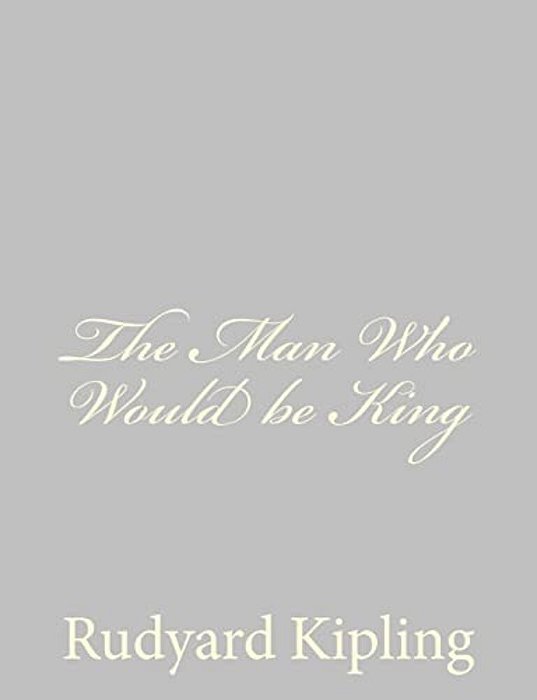 The Man Who Would Be King-..