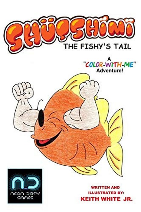 Shutshimi: The Fishy's Tail: A Color-With-me Adventure-..