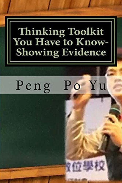 Thinking Toolkit You Have To Know-Showing Evidence: Showing Evidence-..