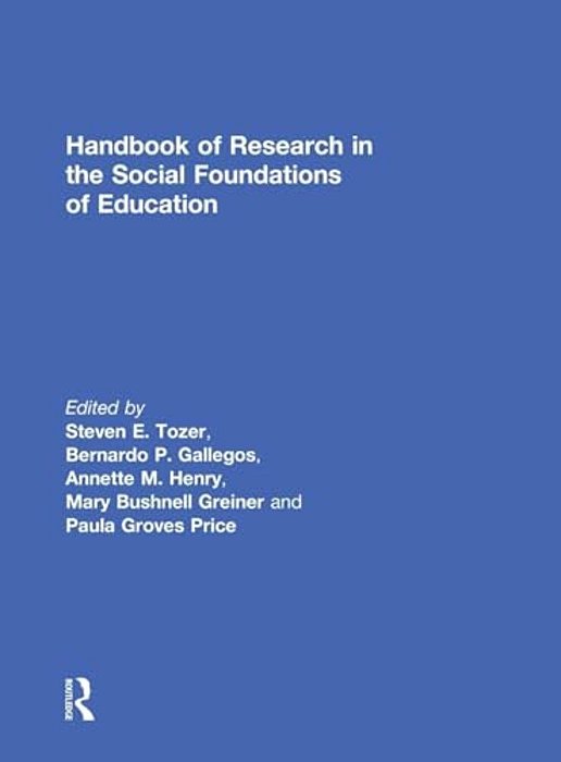 Handbook Of Research In The Social Foundations Of Education-..