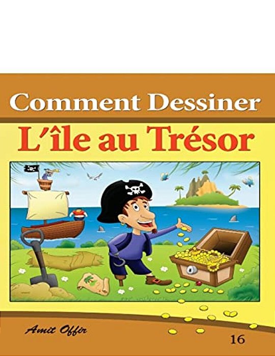 Comment Dessiner Des Comics - L'Île Au Trésor: Livre De Dessin:-..