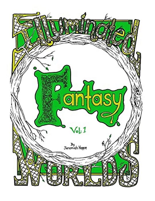 Illuminated Worlds: Fantasy Vol. 1: Adult Coloringbook-..