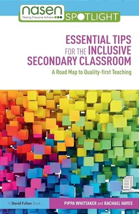 Essential Tips For The Inclusive Secondary Classroom: A Road Map To Quality-First Teaching-..