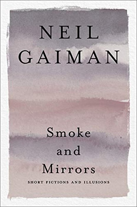 Smoke And Mirrors: Short Fictions And Illusions-..