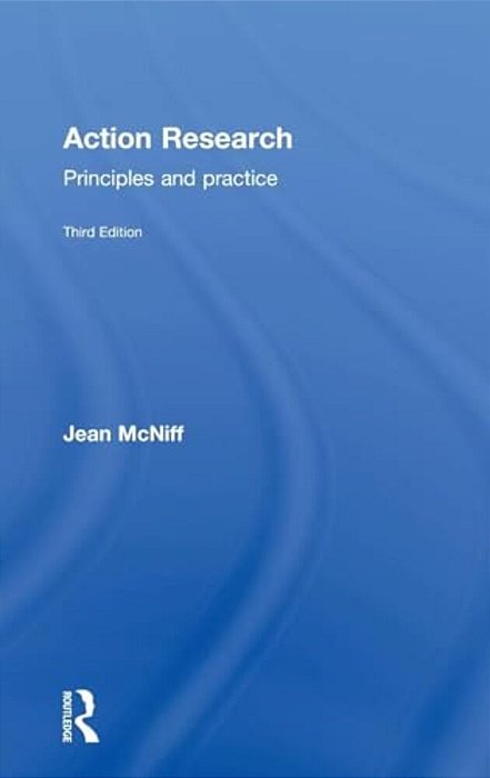 Action Research: Principles And Practice-..