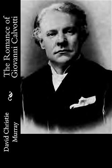 The Romance Of Giovanni Calvotti-..