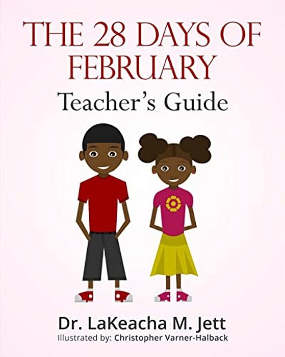 The 28 Days Of February: A Teacher's Guide For African American History-..