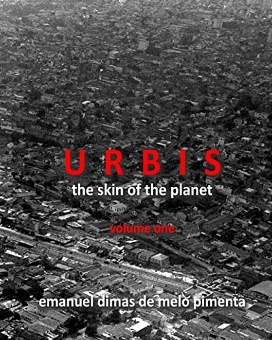 Urbis - The Skin Of The Planet: Volume One-..