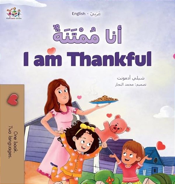 I Am Thankful (Arabic English Bilingual Children's Book)-..