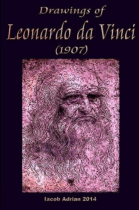 Drawings Of Leonardo Da Vinci (1907)-..