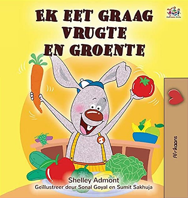 I Love To Eat Fruits And Vegetables (Afrikaans Children's Book)-..