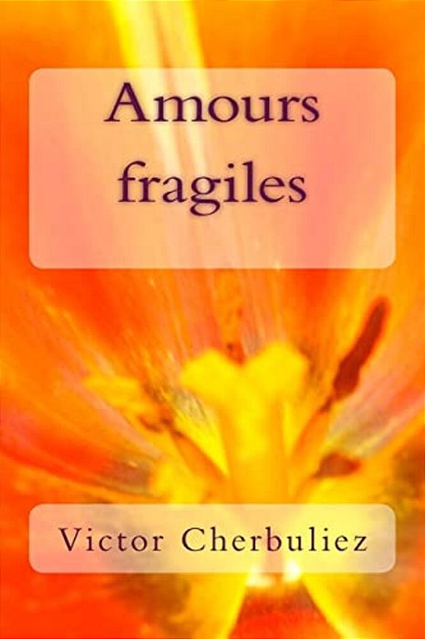 Amours Fragiles-..
