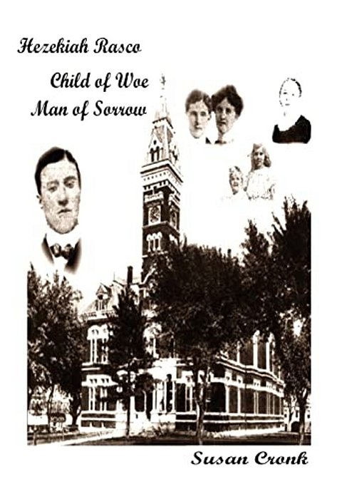 Hezekiah Rasco: Child Of Woe -- Man Of Sorrow-..