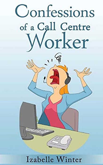 Confessions Of A Call Centre Worker-..