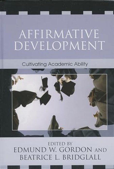 Affirmative Development: Cultivating Academic Ability-..