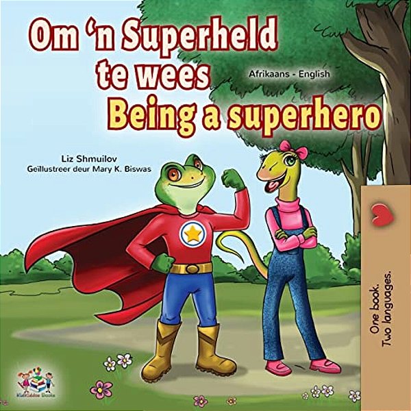 Being A Superhero (Afrikaans English Bilingual Children's Book)-..