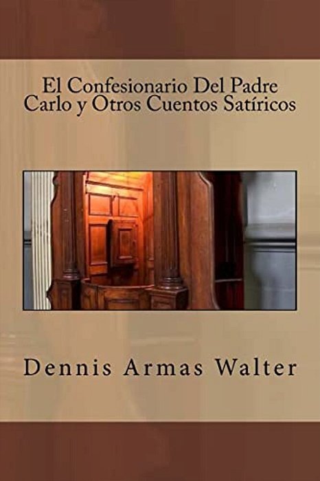 El Confesionario Del Padre Carlo Y Otros Cuentos Satiricos-..