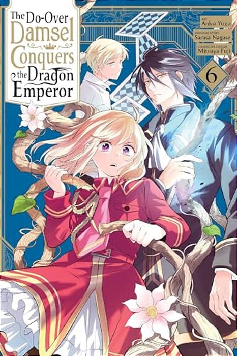 The Do-Over Damsel Conquers The Dragon Emperor, Vol. 6 (Manga): Volume 6-..