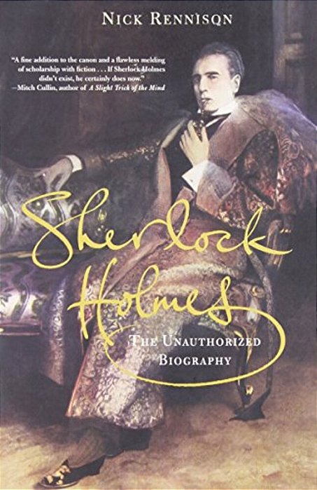 Sherlock Holmes: The Unauthorized Biography-..