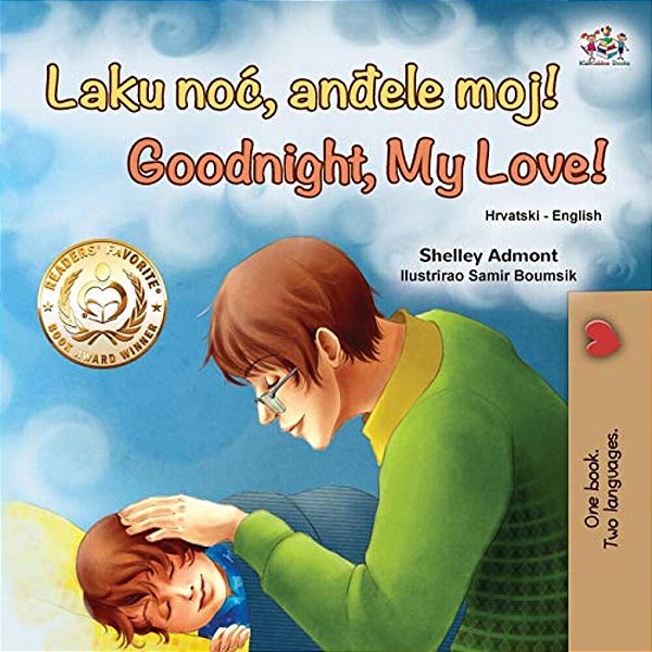 Goodnight, My Love! (Croatian English Bilingual Book For Kids)-..