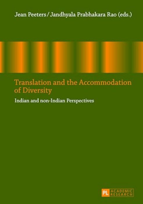 Translation And The Accommodation Of Diversity: Indian And Non-Indian Perspectives-..